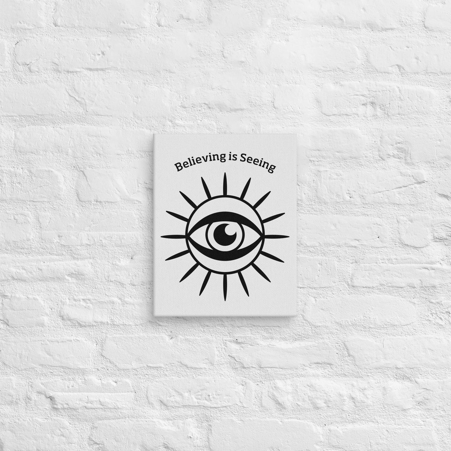 Believing is Seeing Print on Canvas - Purposeful Dreamer