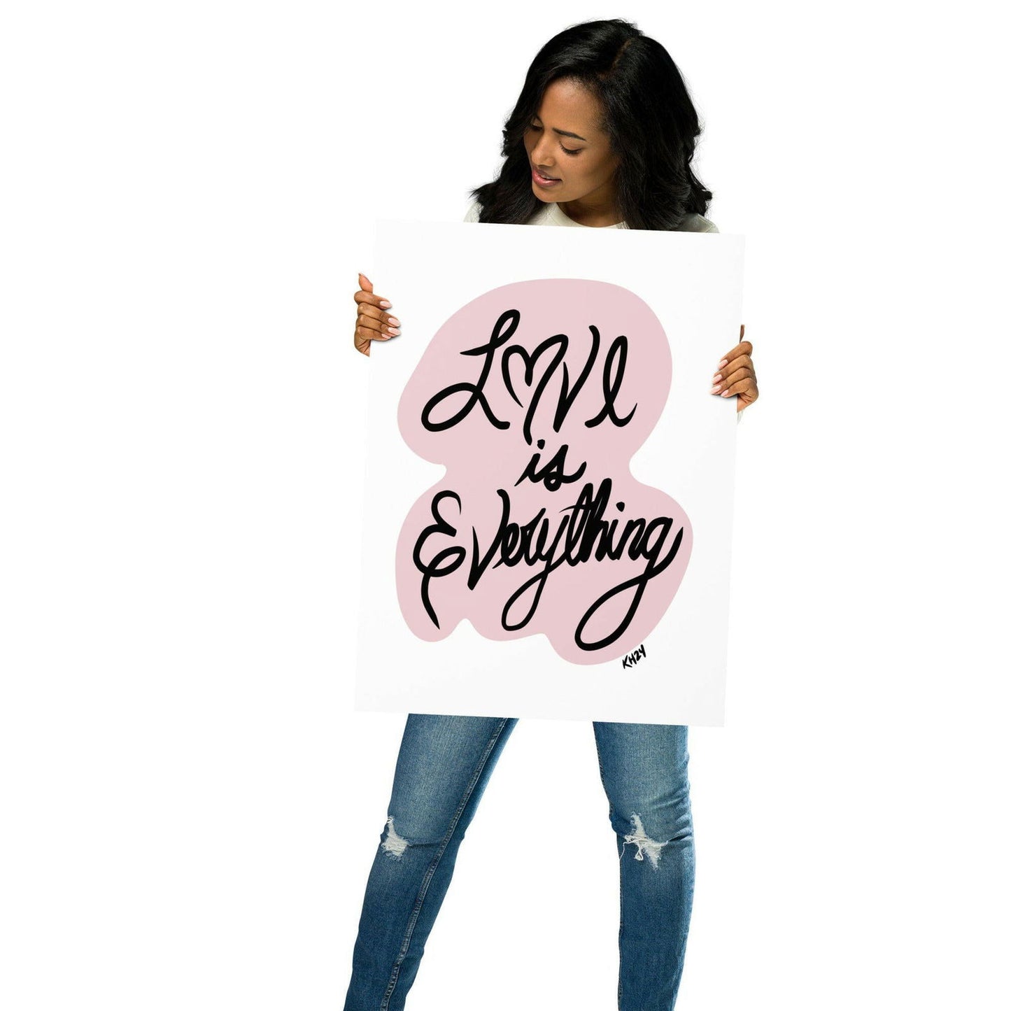 Love is Everything Art Print - Purposeful Dreamer