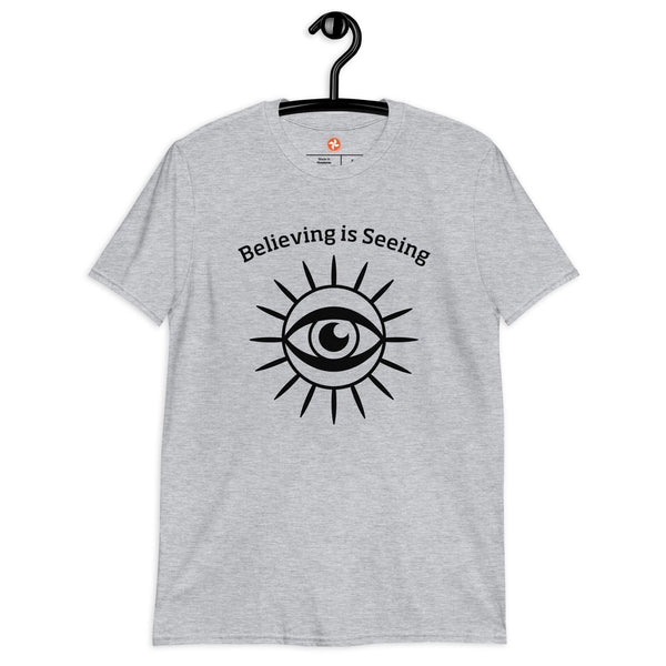 Believing is Seeing Short-Sleeve Unisex T-Shirt - Purposeful Dreamer 