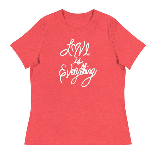 LOVE IS EVERYTHING Women's Bella Canvas Relaxed T-Shirt - Purposeful Dreamer 