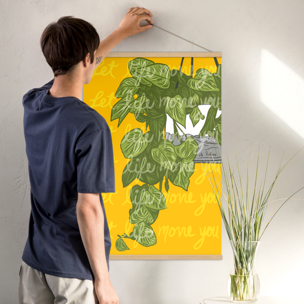 Let Life Move You Plant Poster with hangers - Purposeful Dreamer 