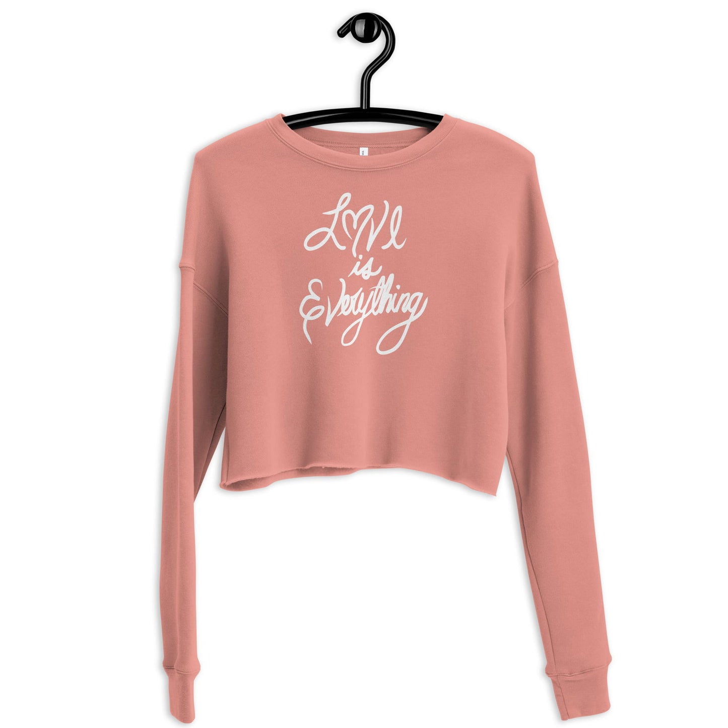 Love is Everything Crop Sweatshirt - Purposeful Dreamer 
